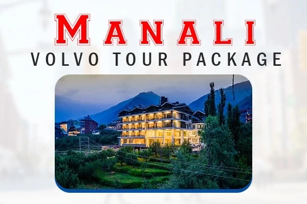 Manali Volvo Tour Package